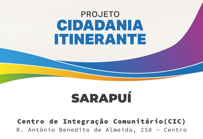 Sarapuí recebe projeto Cidadania Itinerante nos dias 23 de 24 de fevereiro